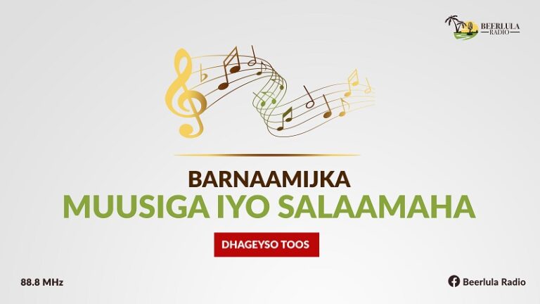 Barnaamijka Muusiga iyo salaamaha ee Radio Beerlula